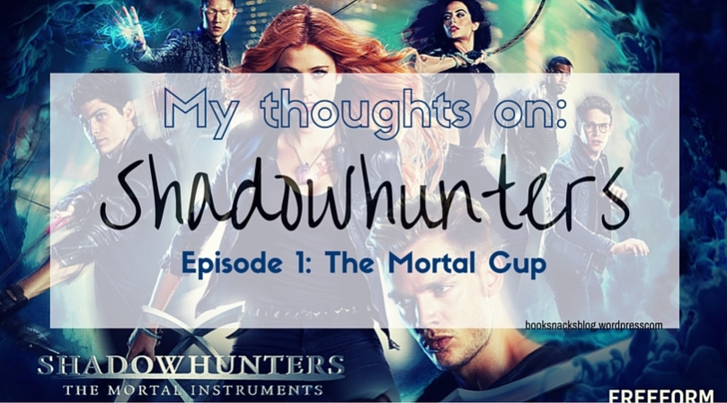 Thoughts on Shadowhunters