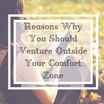 Reasons Why You Should Venture Outside the Comfort Zone